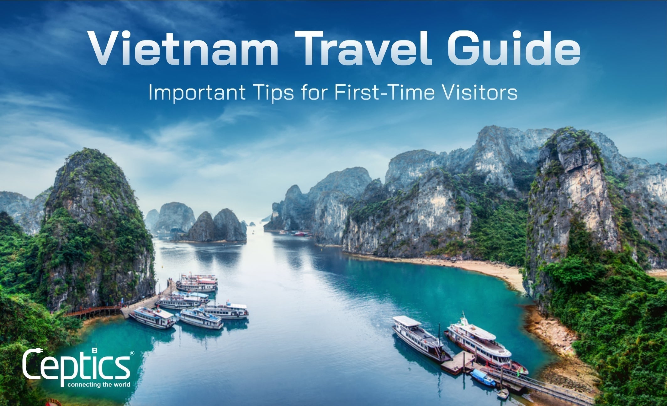Vietnam Travel Guide: Important Tips for First-Time Visitors